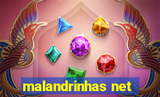 malandrinhas net